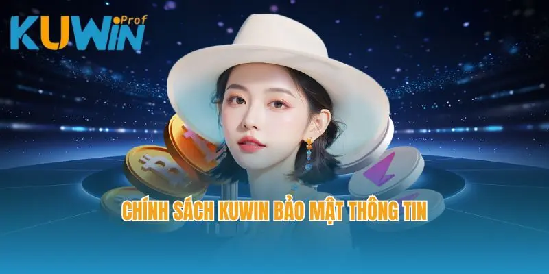 Chính sách Kuwin bảo mật thông tin